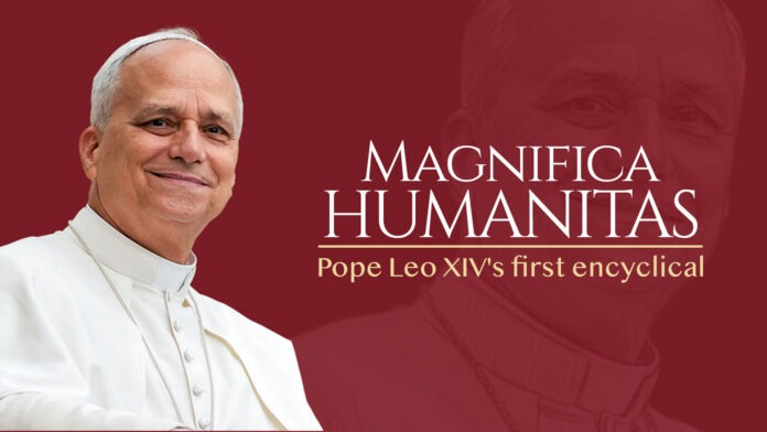 ENCYCLICAL LETTER MAGNIFICA HUMANITAS OF HIS HOLINESS POPE LEO XIV ON SAFEGUARDING THE HUMAN PERSON IN THE TIME OF ARTIFICIAL INTELLIGENCE