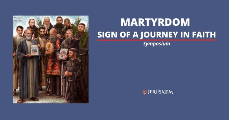 Martyrdom: A sign of journey into the faith, a symposium on the Martyrs ...